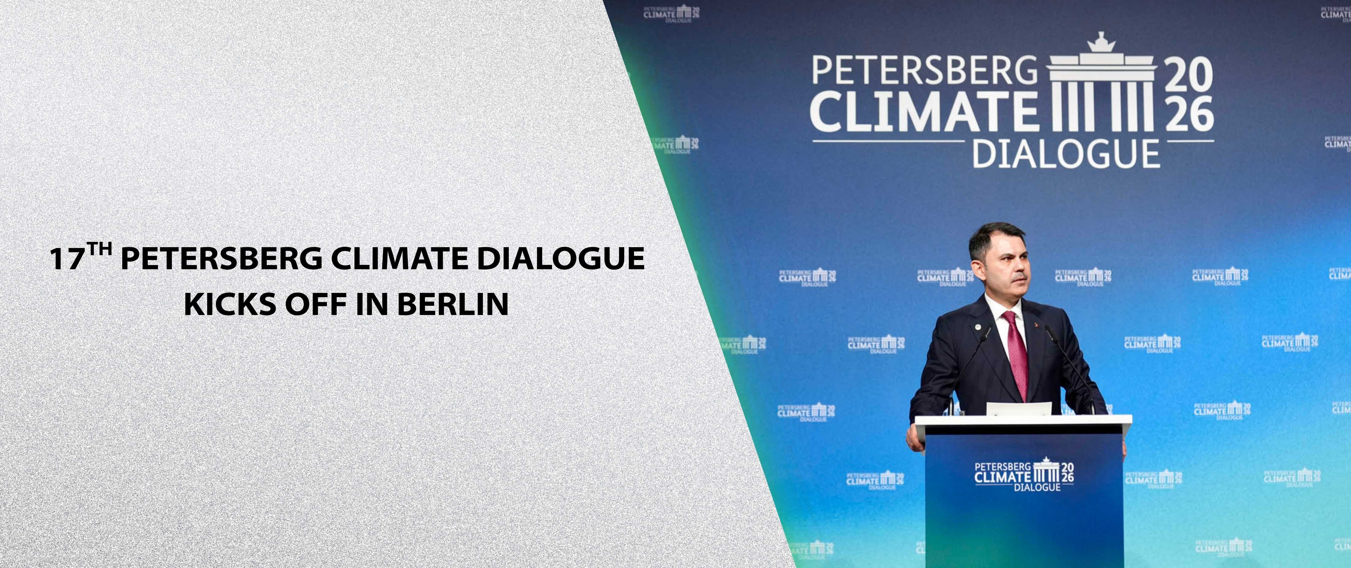 17th Petersberg Climate Dialogue Kicks Off in Berlin