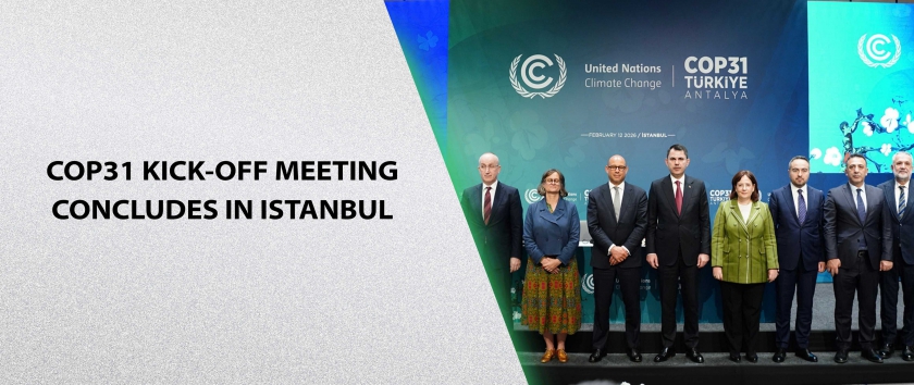 COP31 Kick-off Meeting Concludes in Istanbul