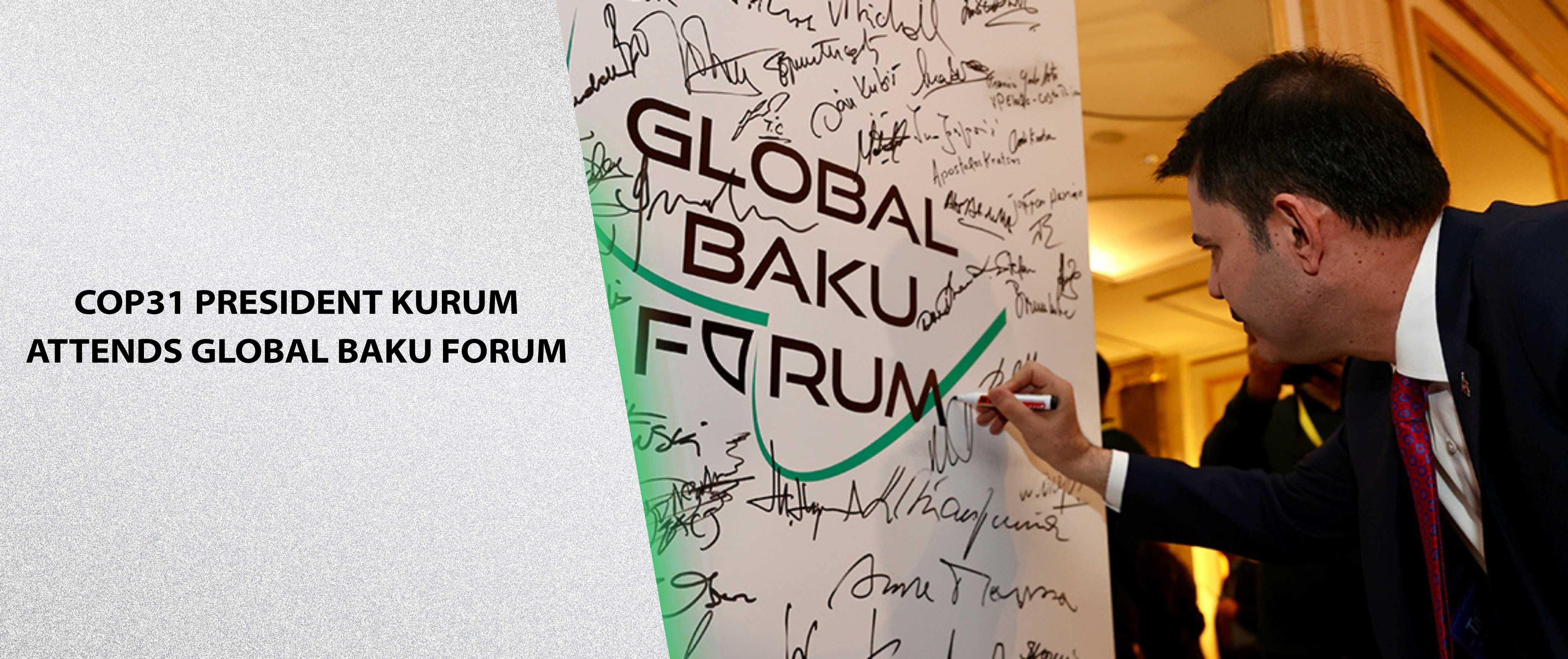 COP31 President Kurum Attends Global Baku Forum