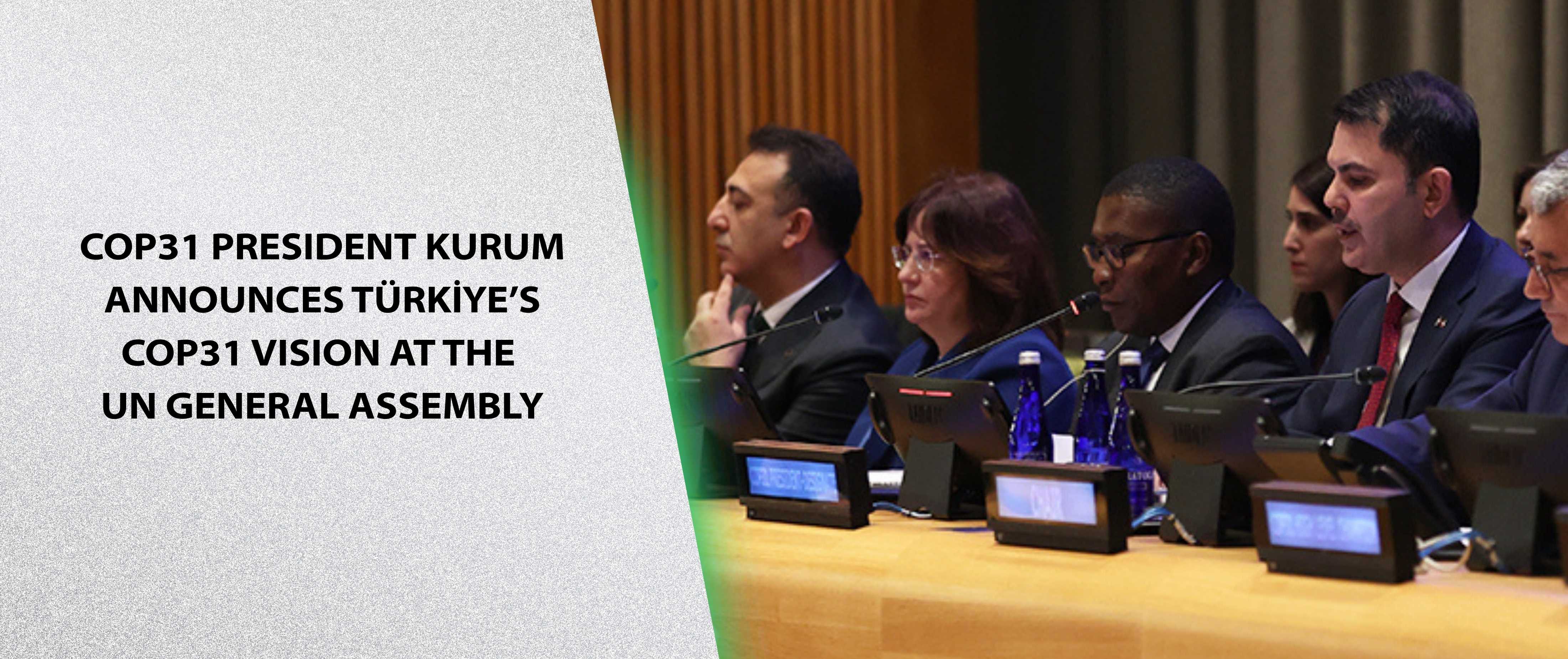 COP31 President Kurum Announces Türkiye’s COP31 Vision at the UN General Assembly