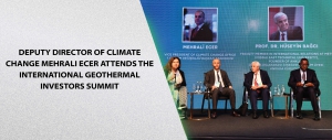 Deputy Director of Climate Change Mehrali Ecer Attends The International Geothermal Investors Summit