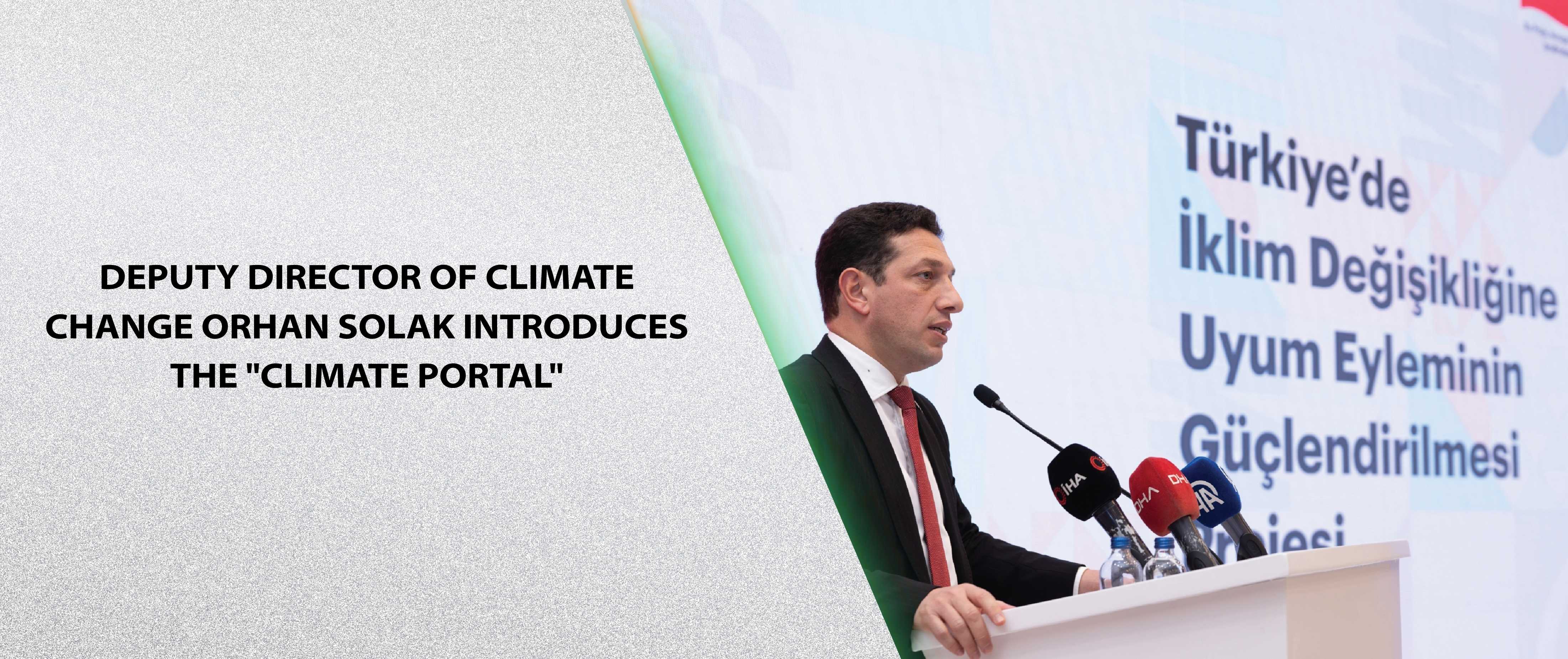 Deputy Director of Climate Change Orhan Solak Introduces the 