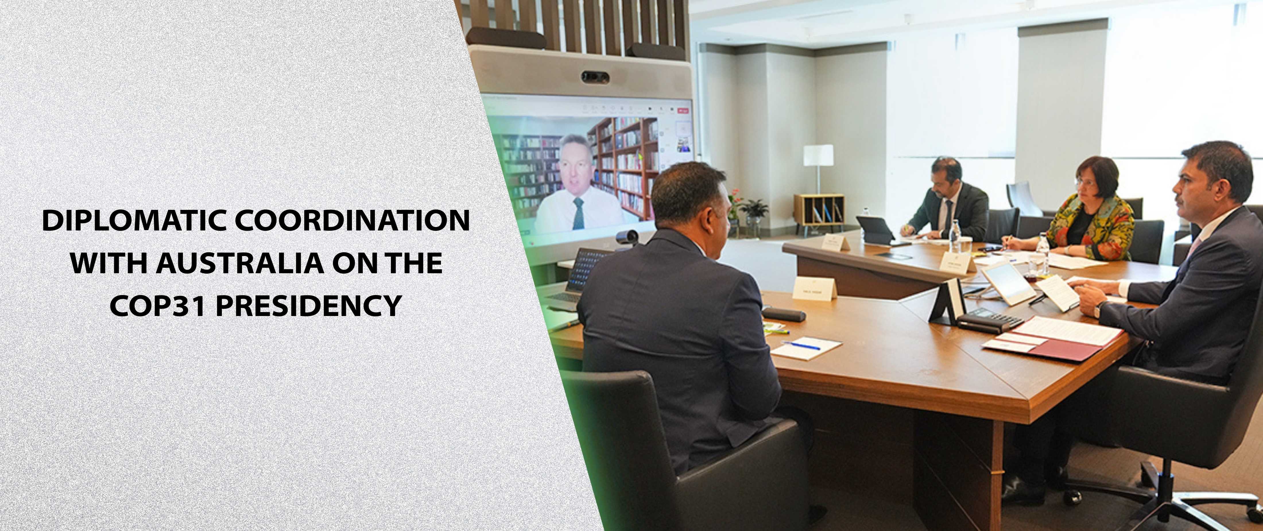 DIPLOMATIC COORDINATION WITH AUSTRALIA ON THE COP31 PRESIDENCY