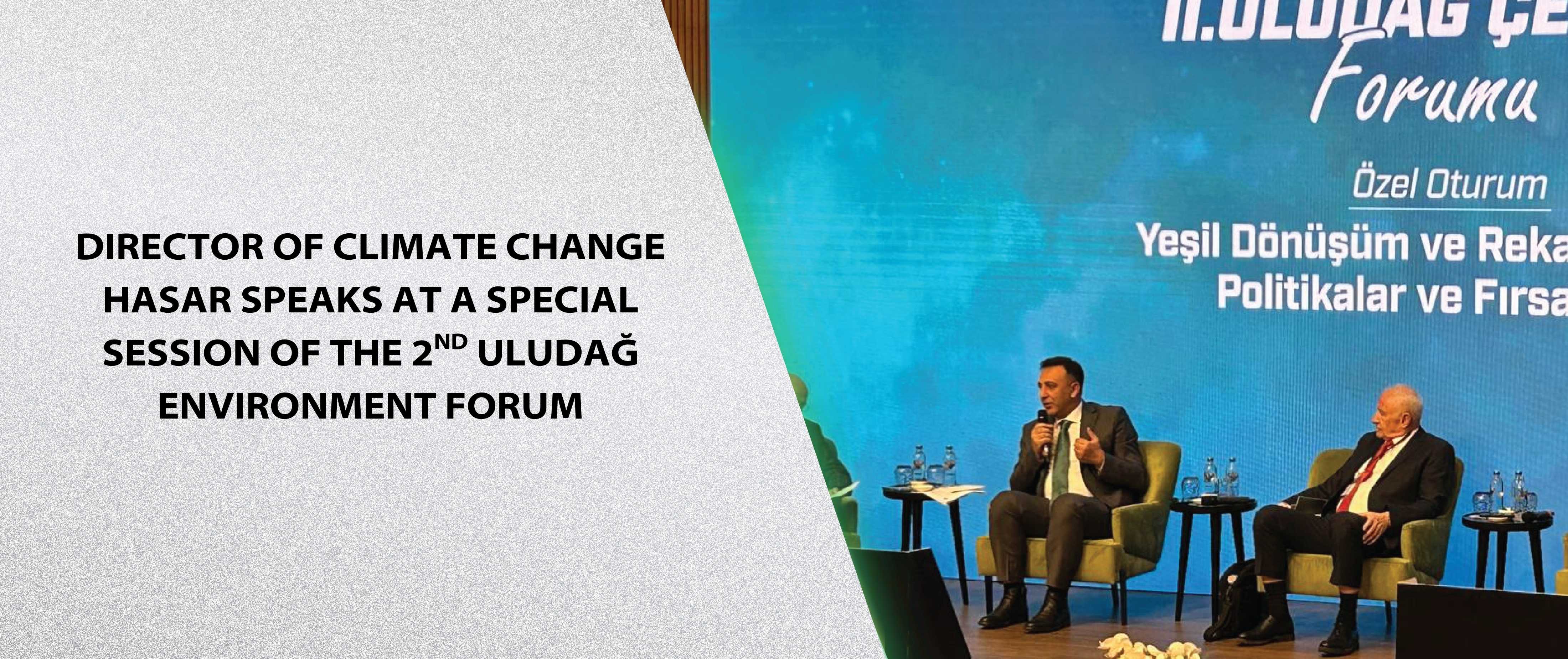 Director of Climate Change Hasar Speaks at a Special Session of the 2nd Uludağ Environment Forum