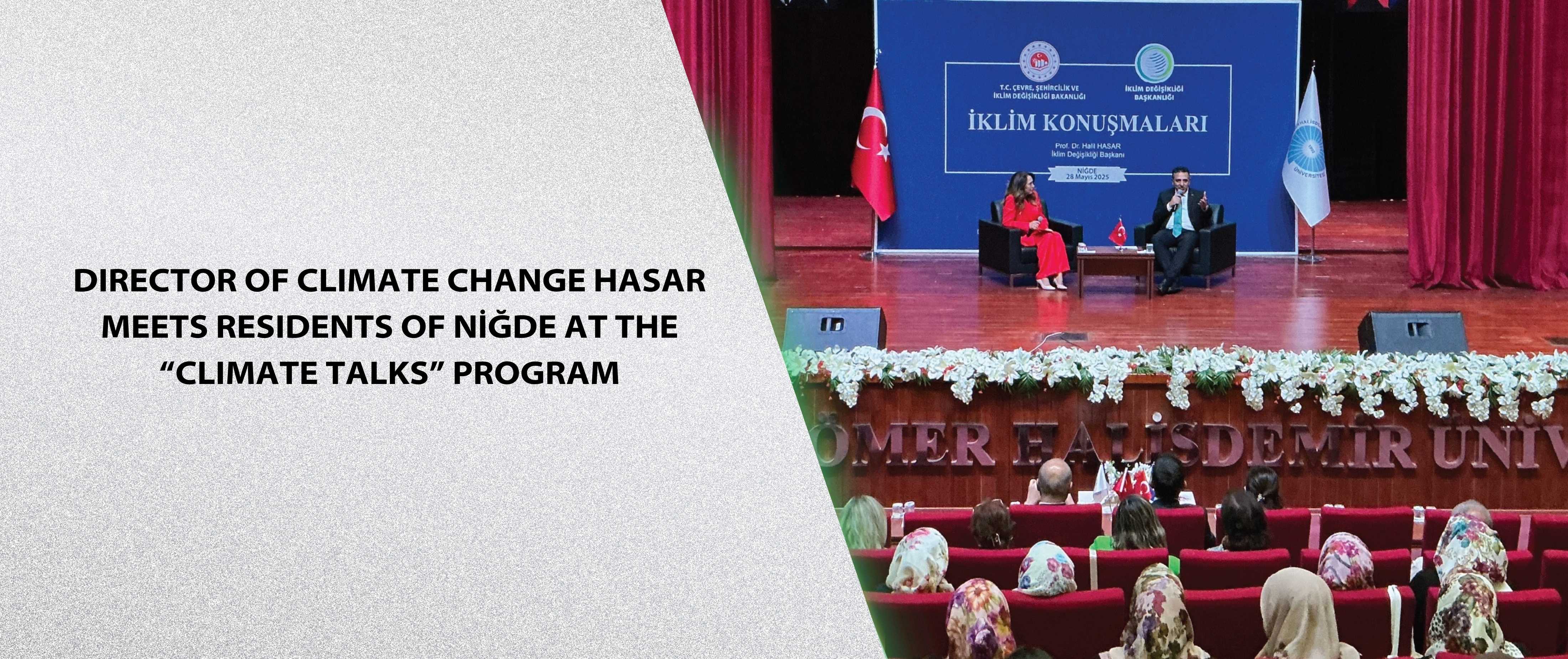 Director of Climate Change Hasar Meets Residents of Niğde at the “Climate Talks” Program