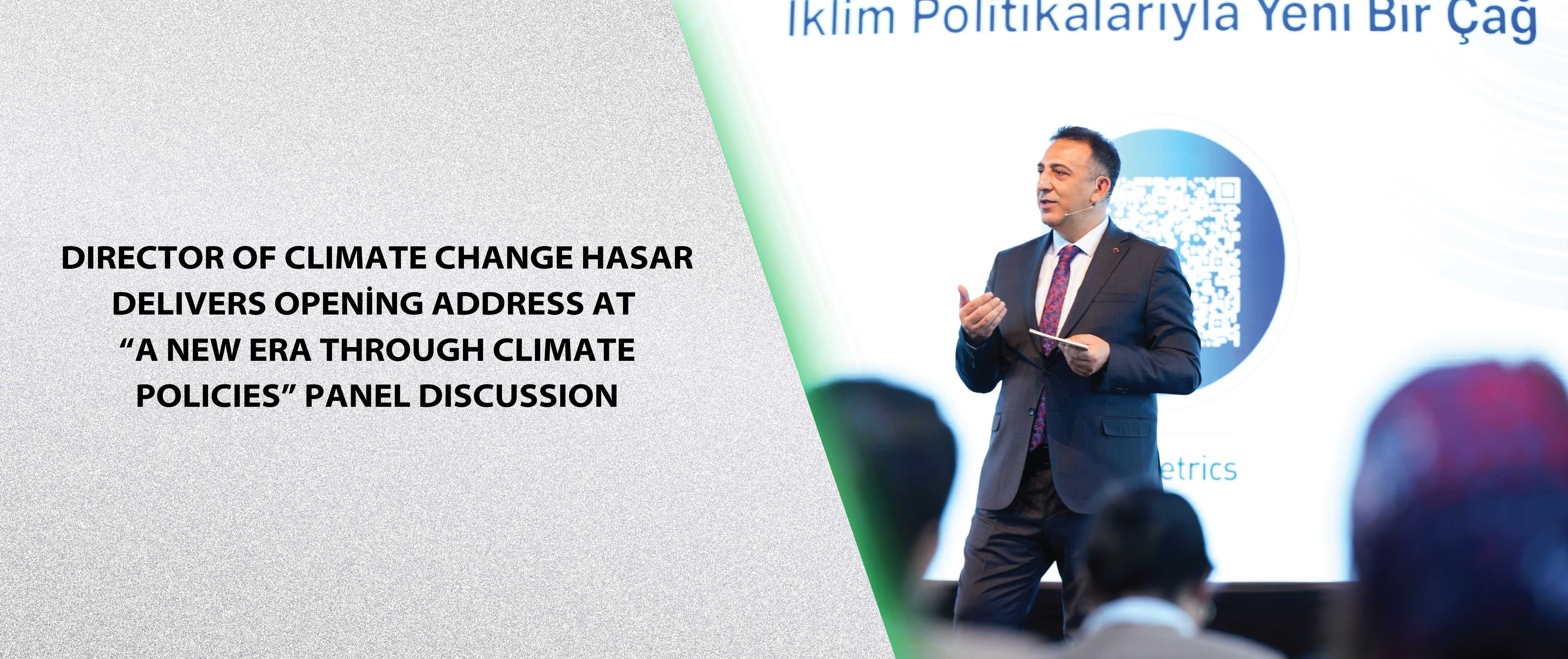 Director of Climate Change Hasar Delivers Opening Address at “A New Era Through Climate Policies” Panel Discussion