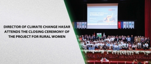 Director of Climate Change Hasar Attends the Closing Ceremony of the Project for Rural Women