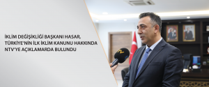Director of Climate Change Hasar Speaks to NTV on Türkiye’s First Climate Law