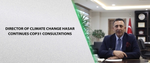 Director of Climate Change Hasar Continues COP31 Consultations