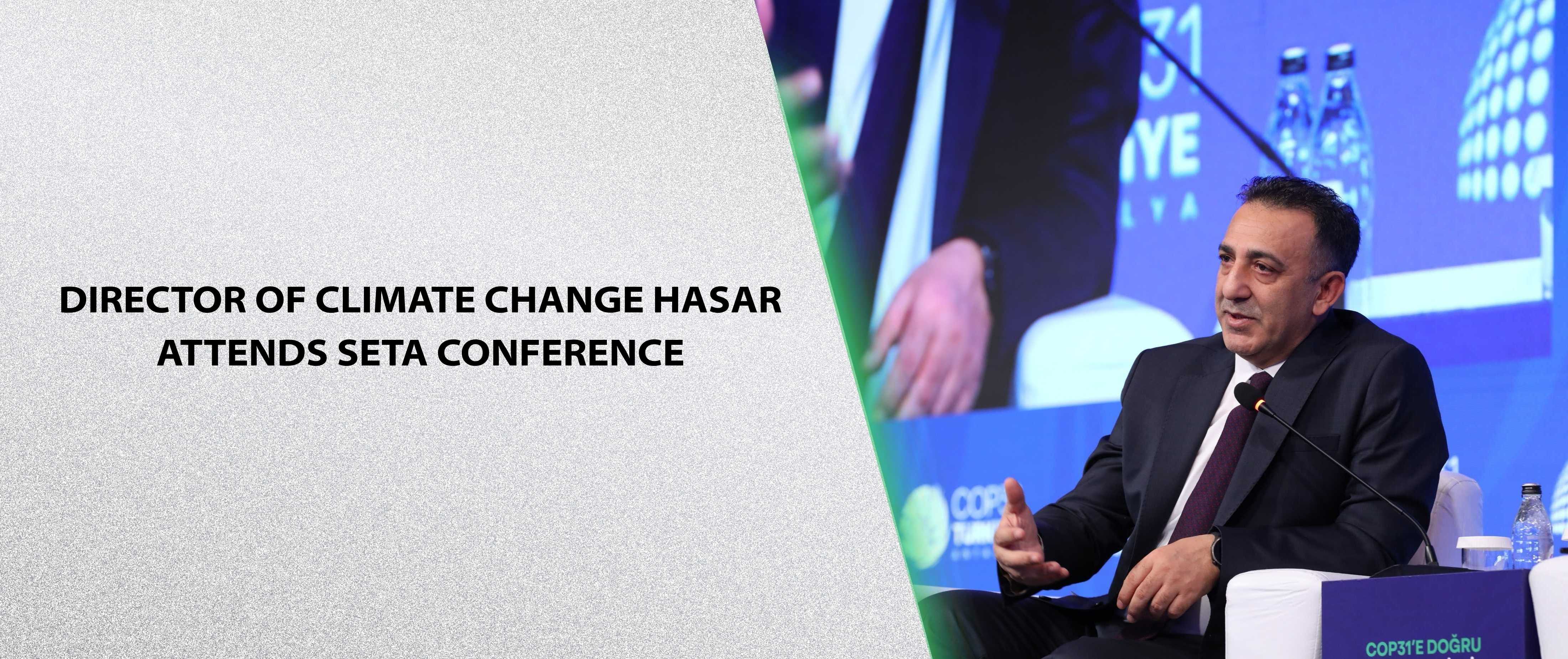Director of Climate Change Hasar Attends SETA Conference