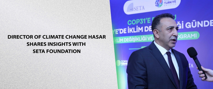 Director of Climate Change Hasar Shares Insights with SETA Foundation