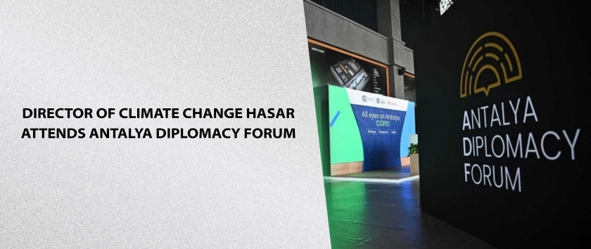 Director of Climate Change Hasar Attends Antalya Diplomacy Forum