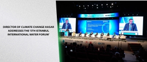 Director of Climate Change Hasar Addresses the ‘5th Istanbul International Water Forum’