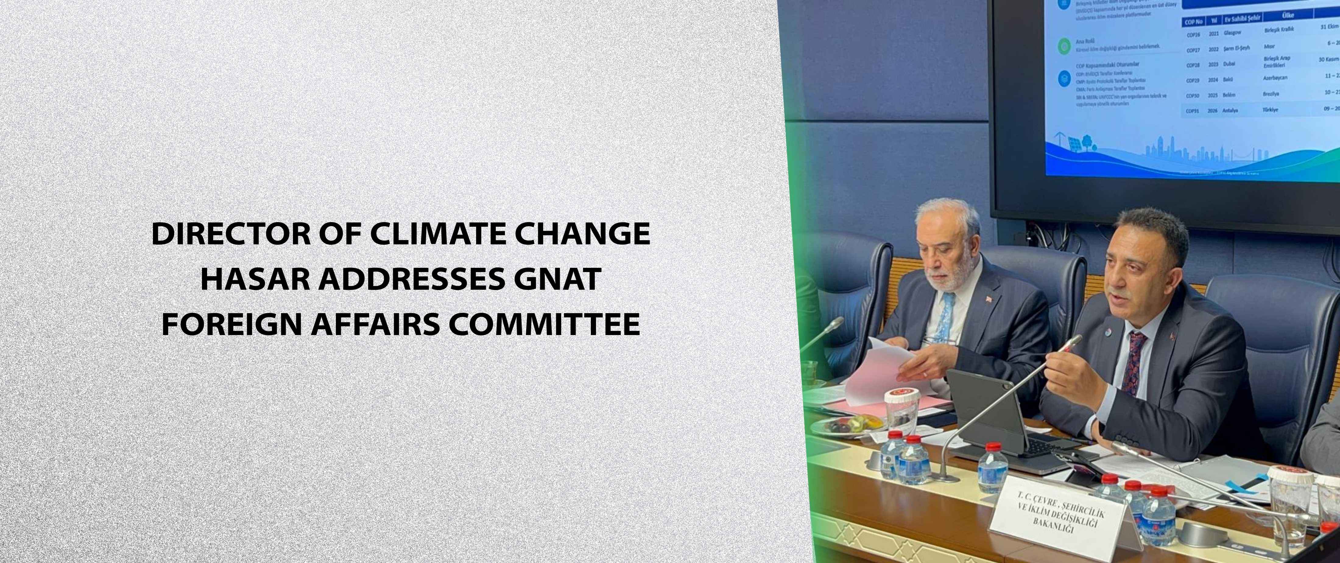 Director of Climate Change Hasar Addresses GNAT Foreign Affairs Committee
