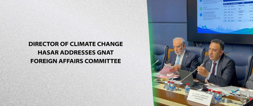 Director of Climate Change Hasar Addresses GNAT Foreign Affairs Committee