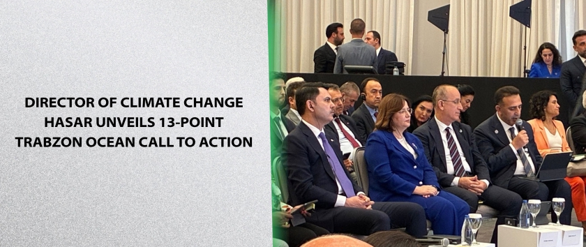 Director of Climate Change Hasar Unveils 13-Point Trabzon Ocean Call to Action