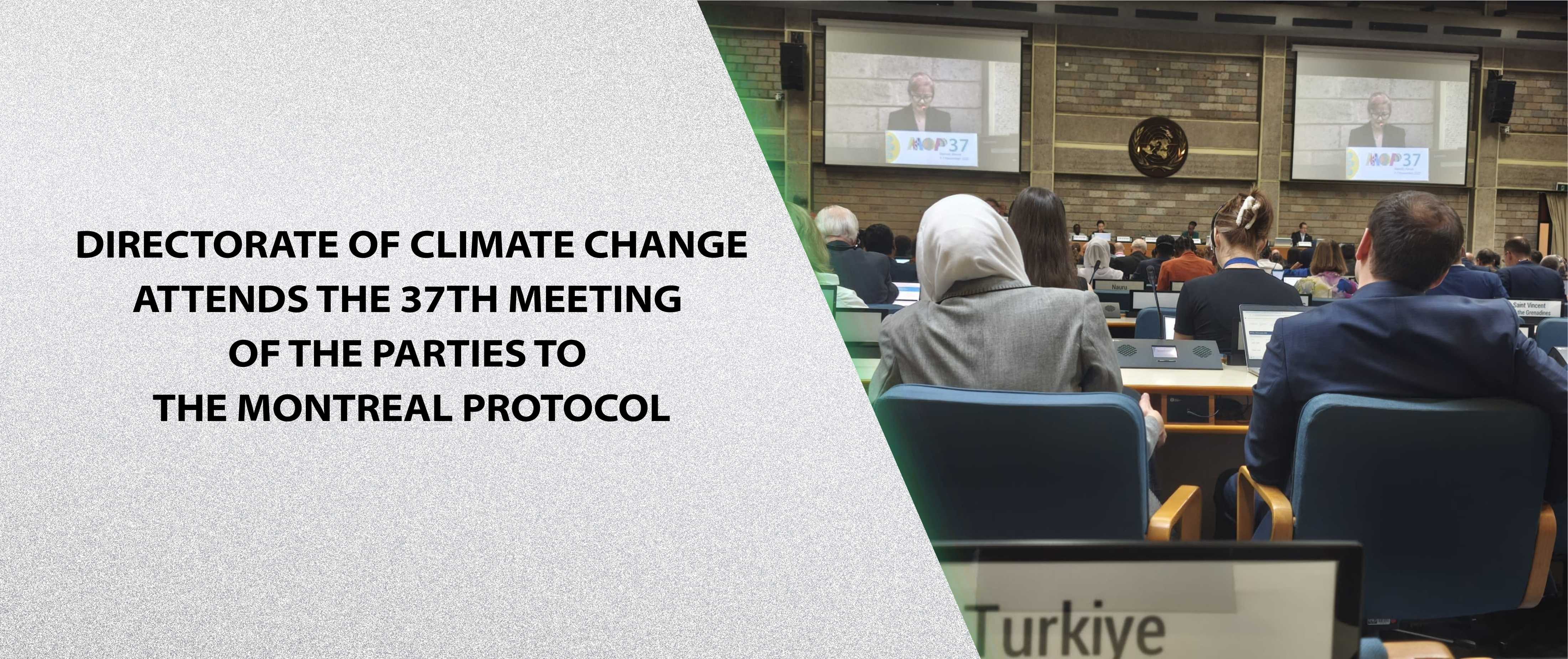 Directorate of Climate Change Attends the 37th Meeting of the Parties to the Montreal Protocol
