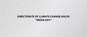Directorate of Climate Change Holds “Media Day”