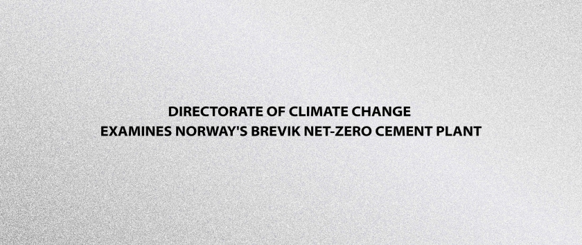 Directorate of Climate Change Examines Norway's Brevik Net-Zero Cement Plant