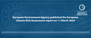 European Environment Agency published the European Climate Risk Assessment report on 11 March 2024