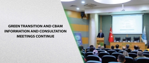 Green Transition and CBAM Information and Consultation Meetings Continue