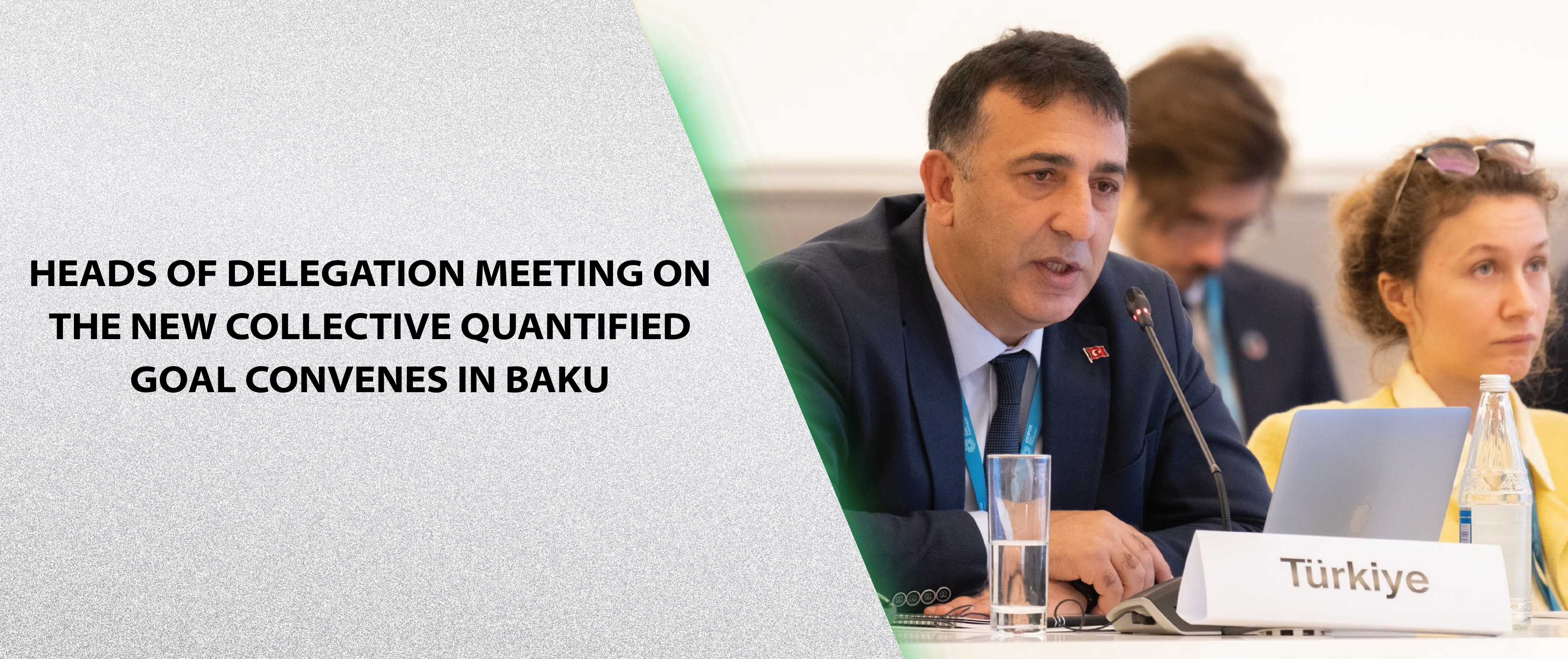 Heads of Delegation Meeting on the New Collective Quantified Goal Convenes in Baku