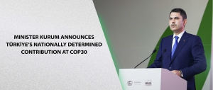 Minister Kurum Announces Türkiye’s Nationally Determined Contribution at COP30