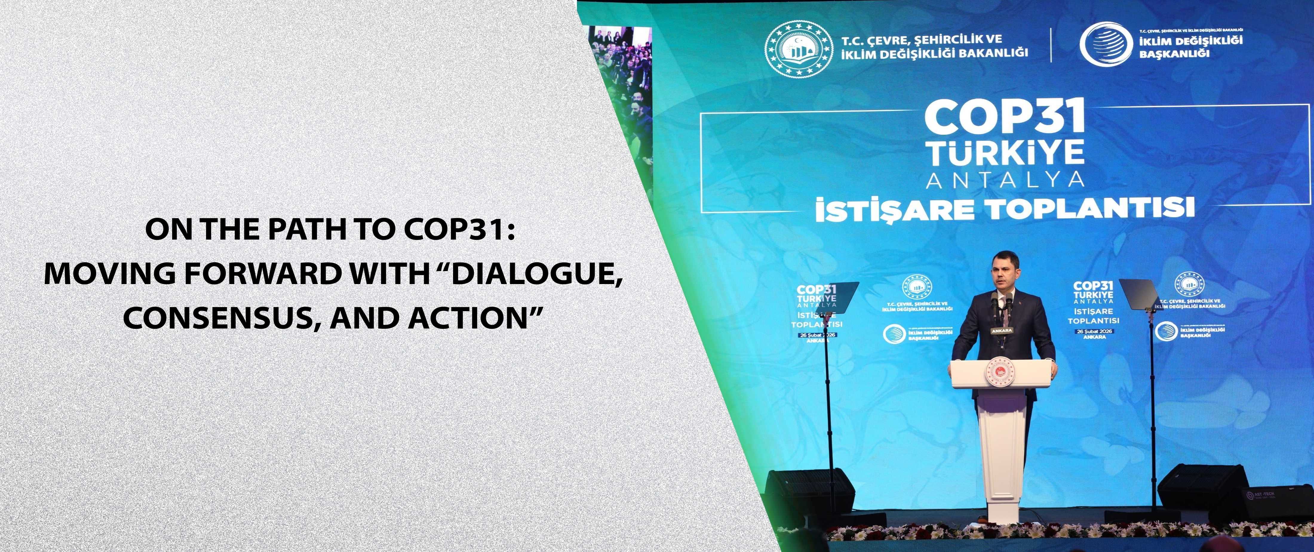 On the Path to COP31: Moving Forward with “Dialogue, Consensus, and Action”