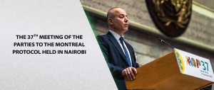 The 37th Meeting of the Parties to the Montreal Protocol Held in Nairobi