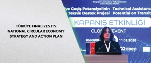 Türkiye Finalizes Its National Circular Economy Strategy and Action Plan
