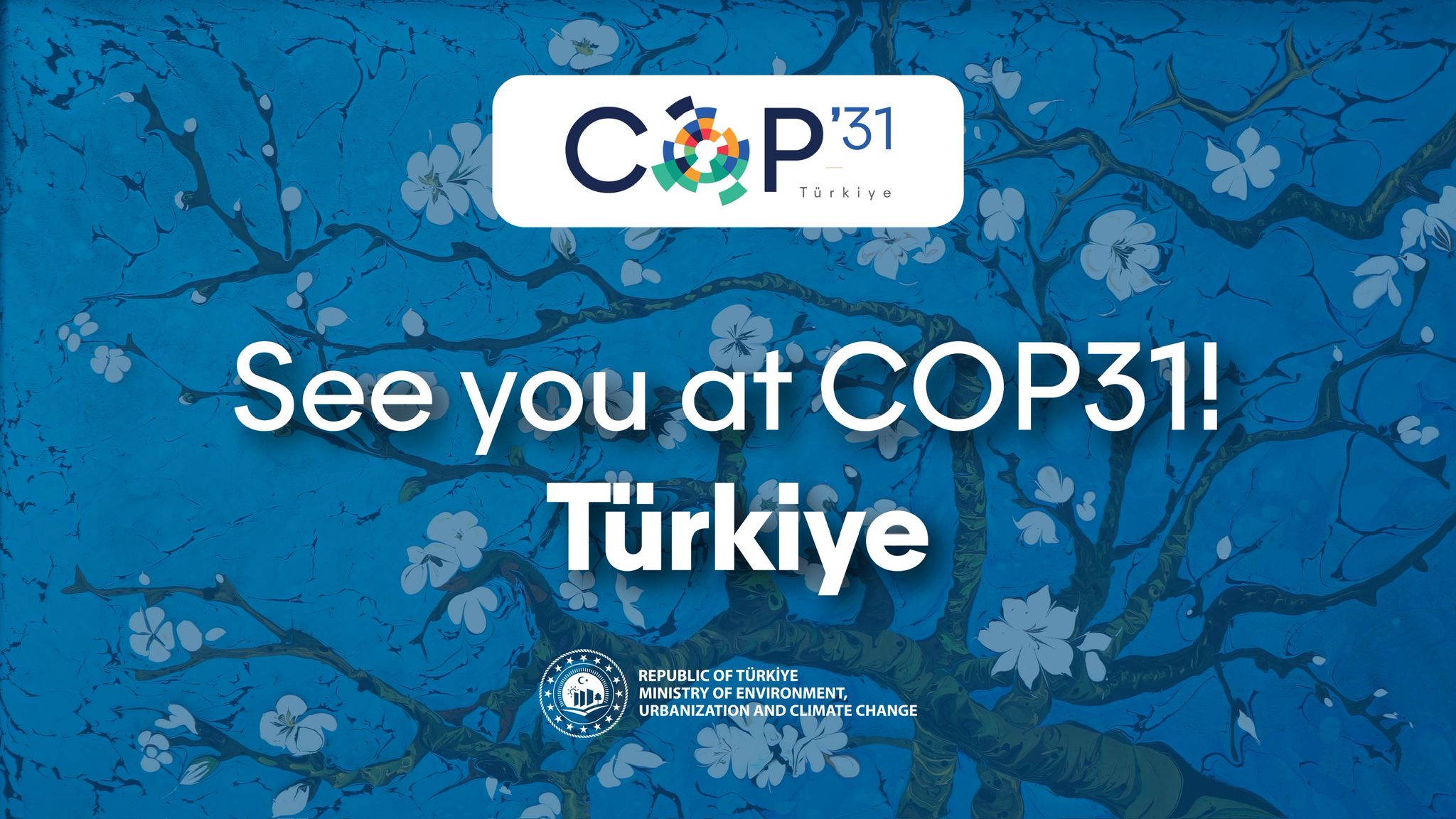 TÜRKİYE TO HOST AND PRESIDE OVER COP31