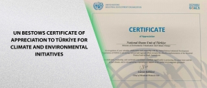 UN Bestows Certificate of Appreciation to Türkiye for Climate and Environmental Initiatives
