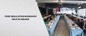 YİDEP Regulation Workshop Held in Ankara