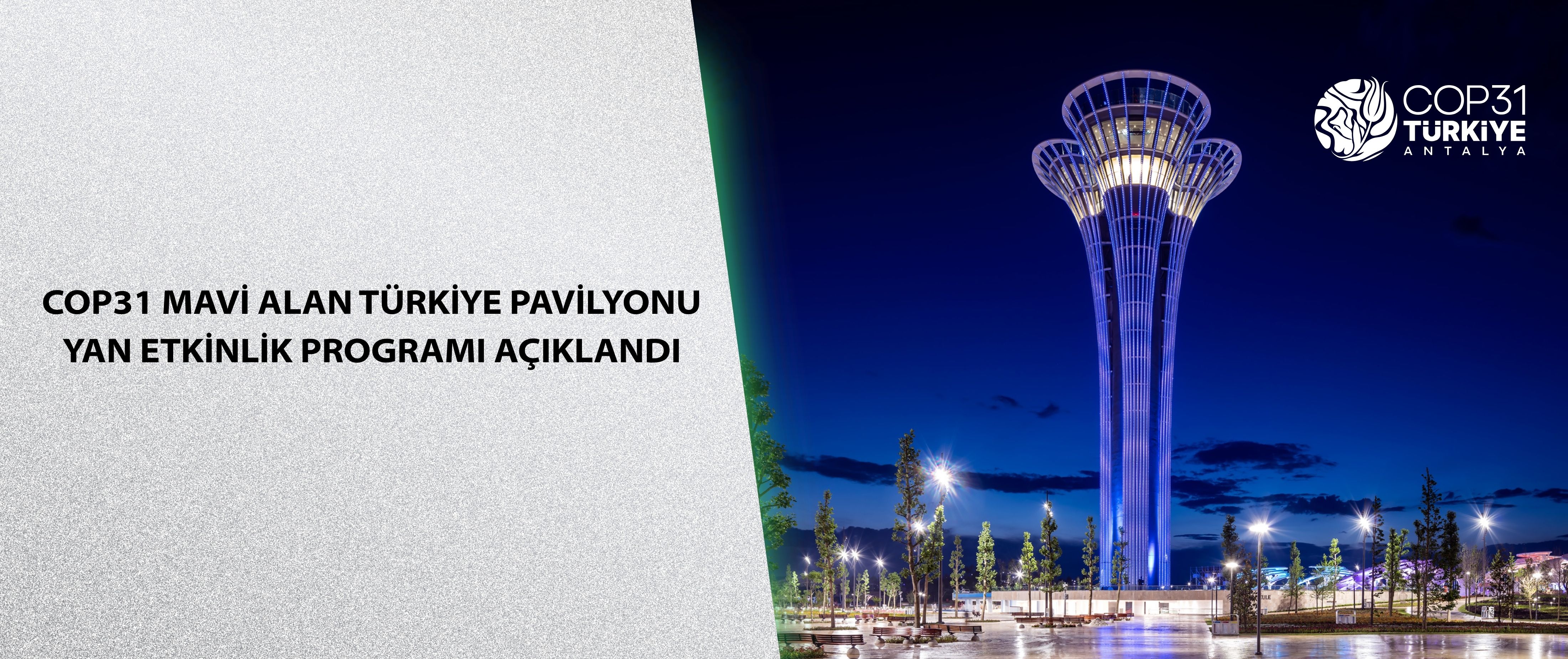 COP31 Mavi Alan Türkiye Pavilyonu Yan Etkinlik Programı açıklandı