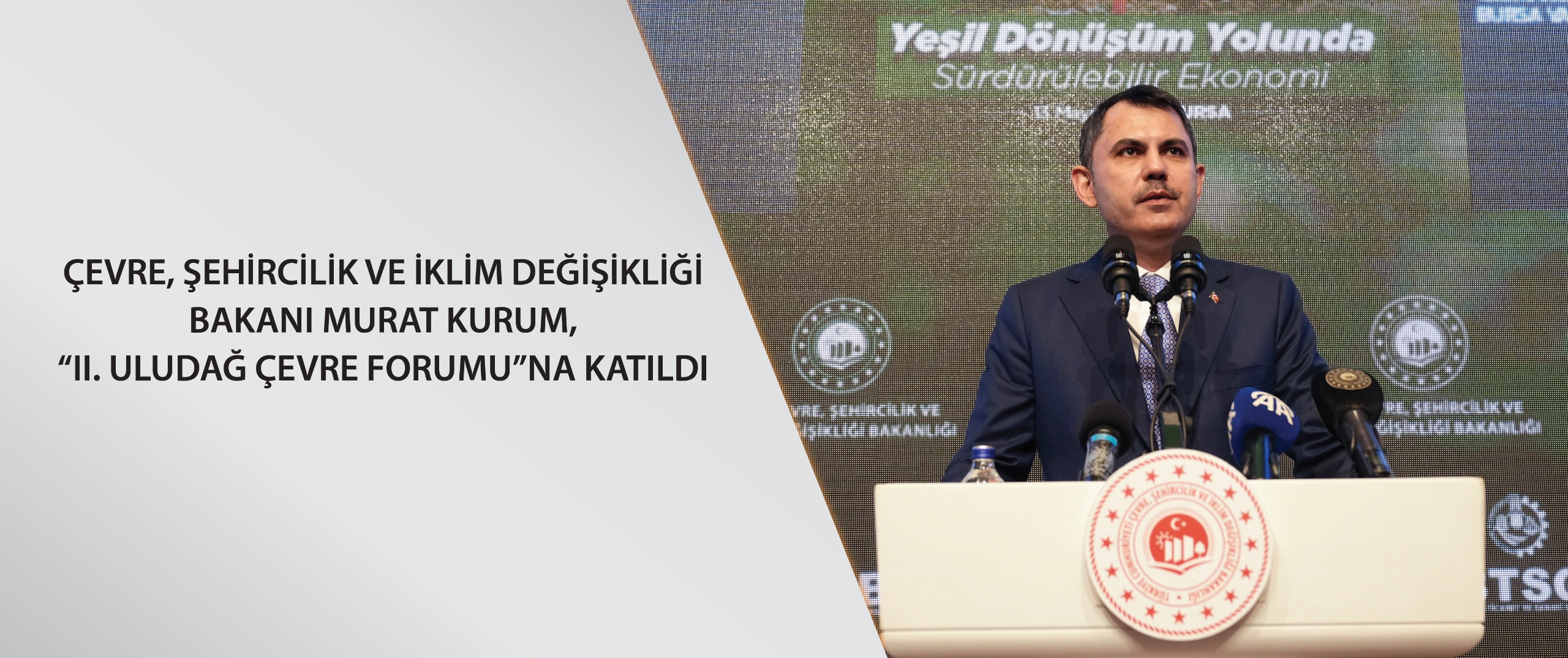 Çevre, Şehircilik ve İklim Değişikliği Bakanı Kurum, ‘II. Uludağ Çevre Forumu’na katıldı