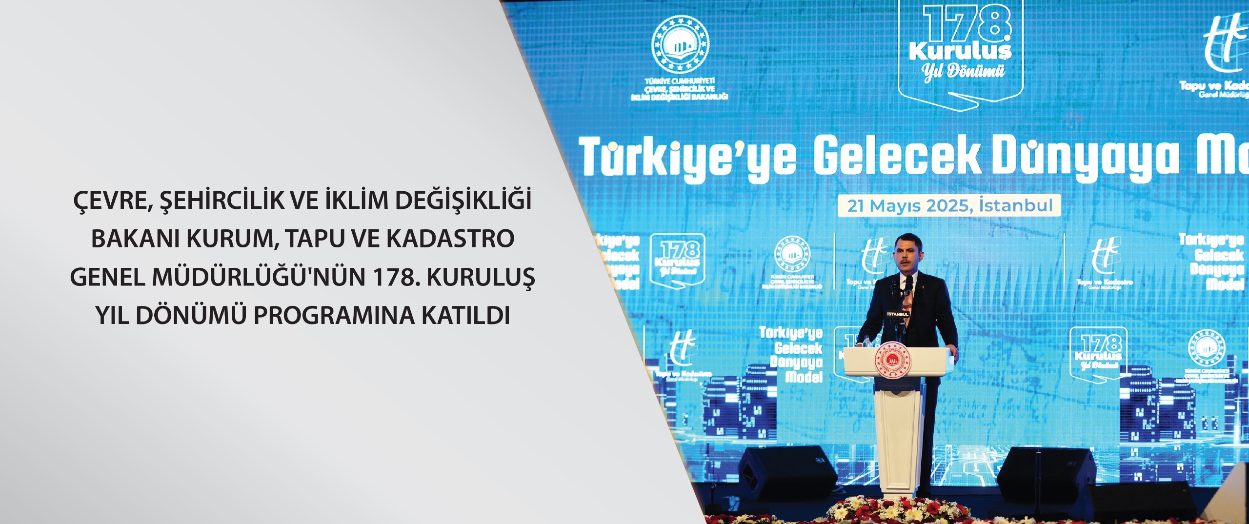 Çevre, Şehircilik ve İklim Değişikliği Bakanı Kurum, Tapu ve Kadastro Genel Müdürlüğü'nün 178. Kuruluş Yıl Dönümü programına katıldı
