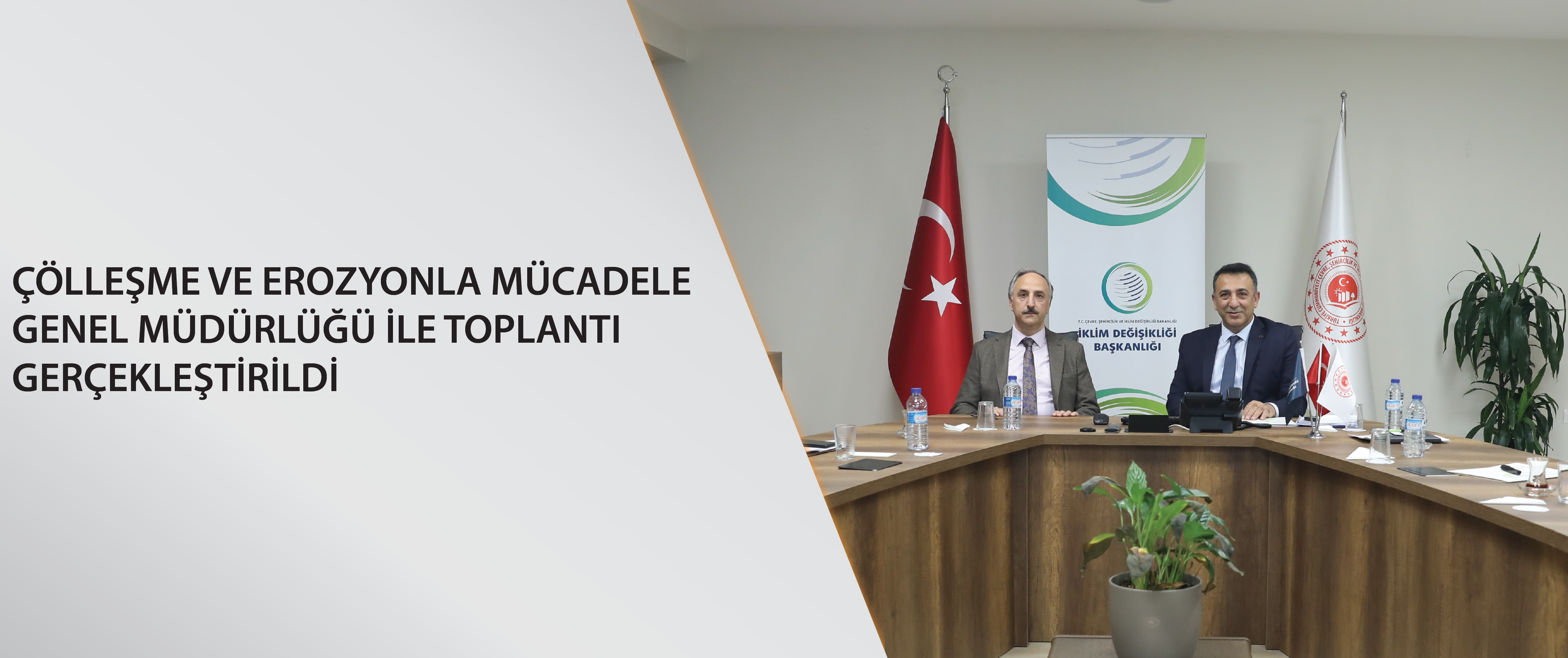 Çölleşme ve Erozyonla Mücadele Genel Müdürlüğü ile toplantı gerçekleştirildi