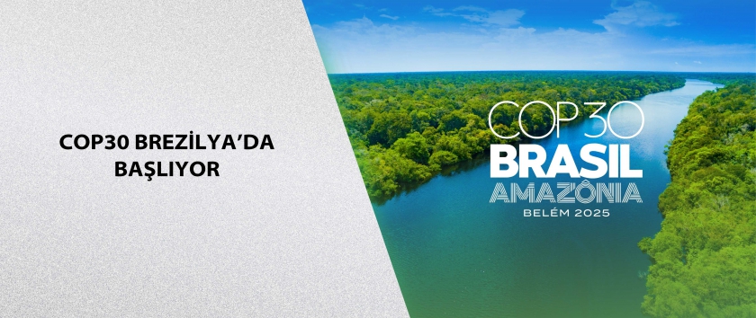 COP30 Brezilya'da Başlıyor