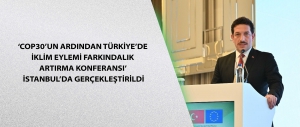 ‘COP30’un Ardından Türkiye’de İklim Eylemi Farkındalık Artırma Konferansı’ İstanbul’da gerçekleştirildi