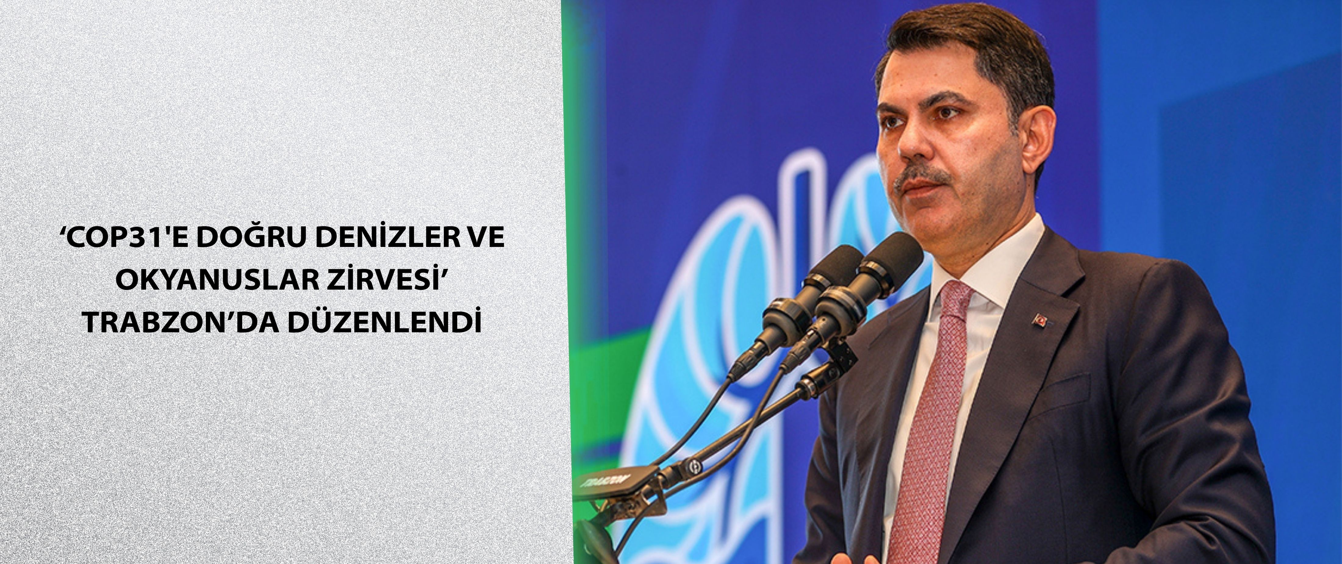 COP31'E DOĞRU TRABZON DENİZLER VE OKYANUSLAR ZİRVESİ