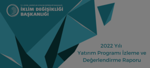 2022 Yılı  Yatırım Programı İzleme ve Değerlendirme Raporu