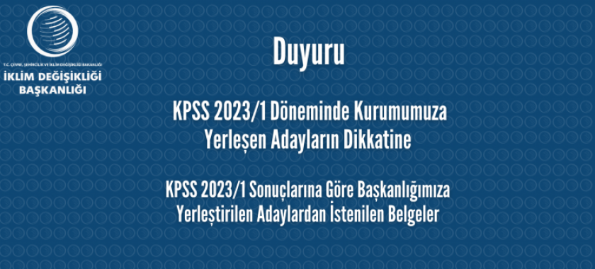 KPSS 2023/1 Sonuçlarına Göre Başkanlığımıza Yerleştirilen Adaylardan İstenilen Belgeler