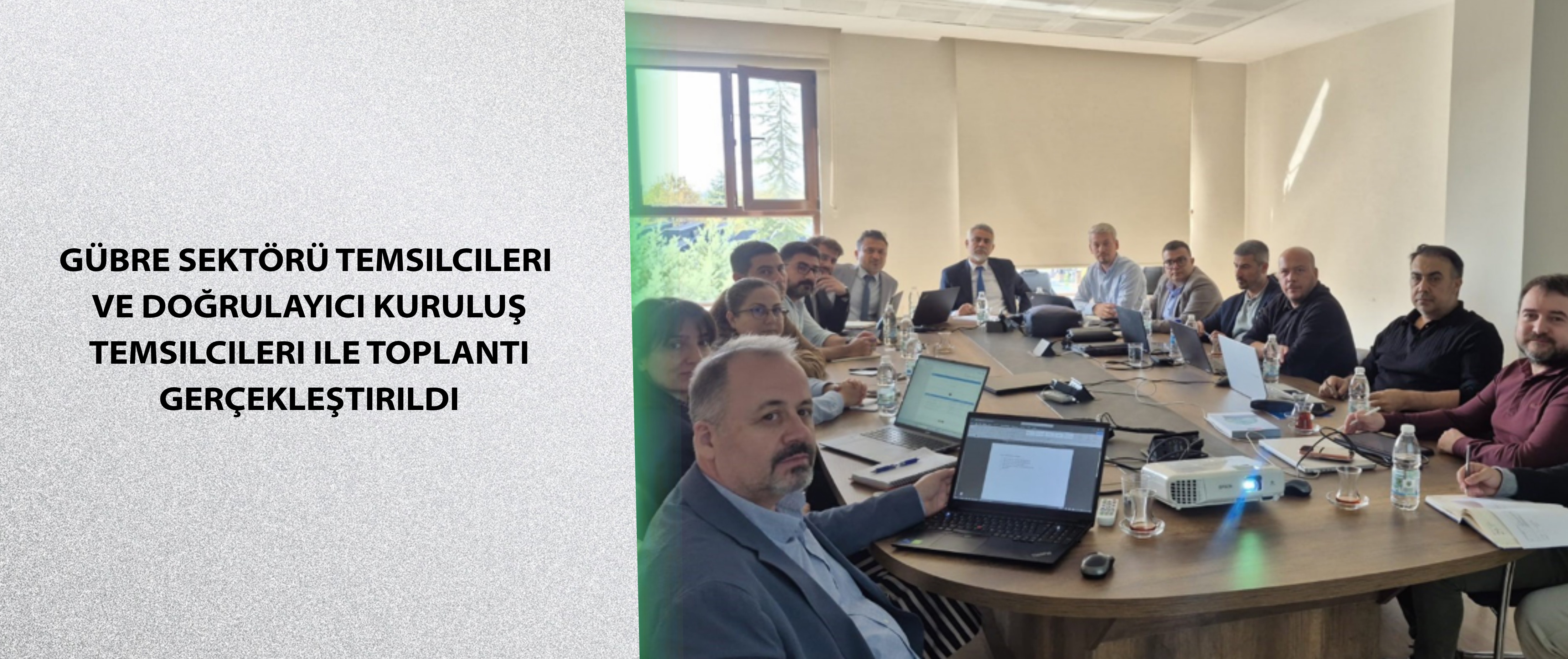 Gübre Sektörü Temsilcileri ve Doğrulayıcı Kuruluş Temsilcileri ile Toplantı Gerçekleştirildi
