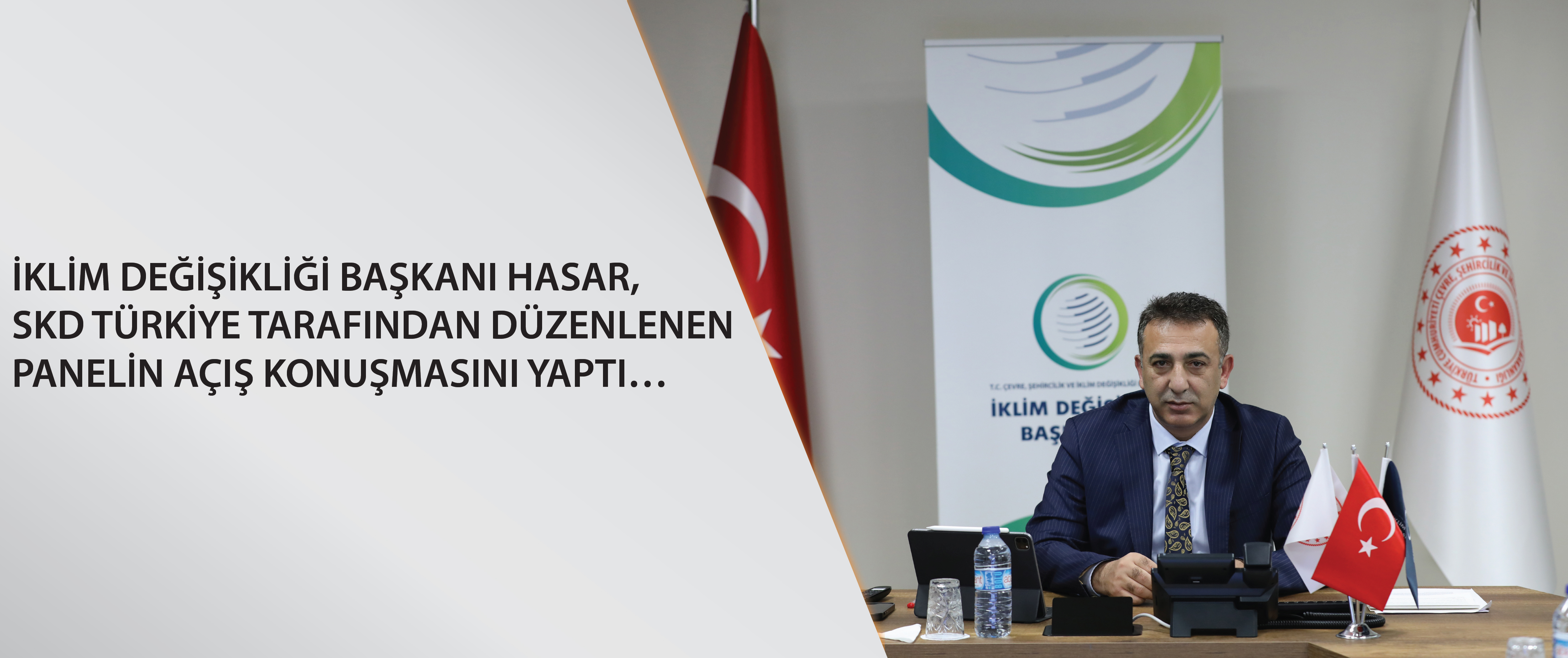 İklim Değişikliği Başkanı Hasar, SKD Türkiye tarafından düzenlenen panelin açış konuşmasını yaptı…