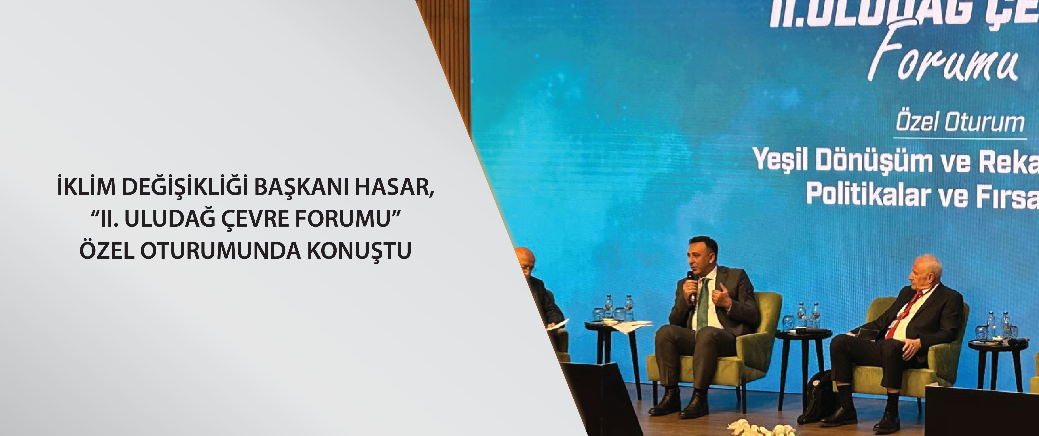 İklim Değişikliği Başkanı Hasar, ‘II. Uludağ Çevre Forumu’ özel oturumunda konuştu