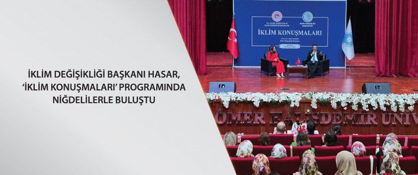 İklim Değişikliği Başkanı Hasar, ‘İklim Konuşmaları’ programında Niğdelilerle buluştu