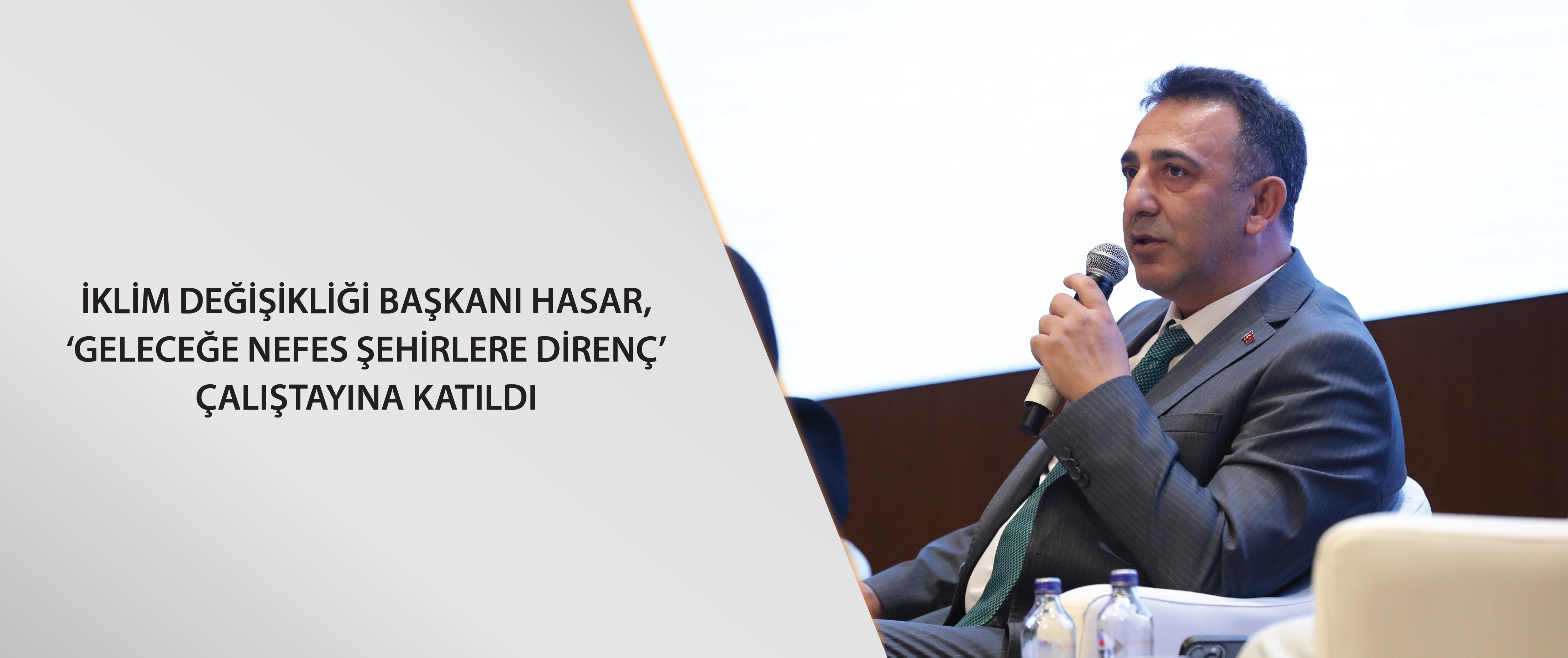 İklim Değişikliği Başkanı Hasar, ‘Geleceğe Nefes Şehirlere Direnç’ çalıştayına katıldı