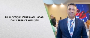 İklim Değişikliği Başkanı Hasar, Daily Sabah’a konuştu