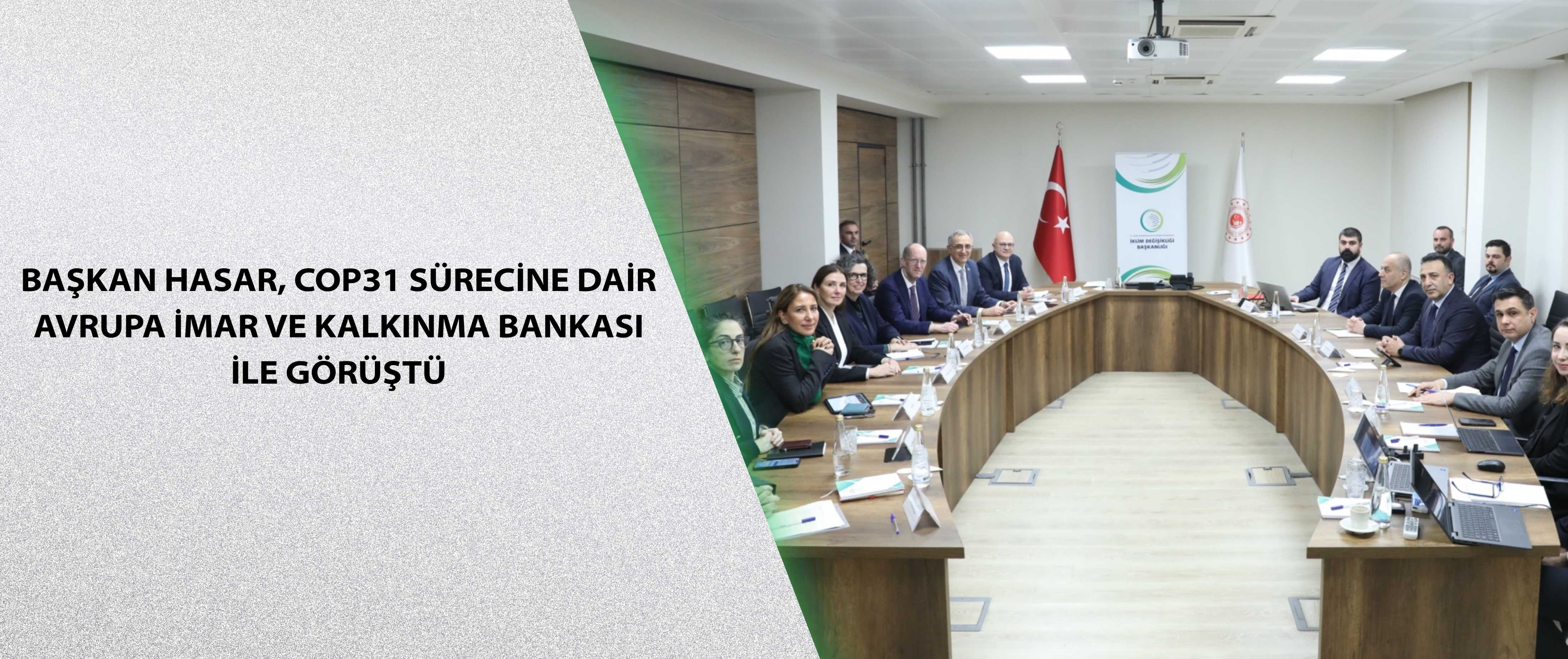 İklim Değişikliği Başkanı Hasar, Avrupa Yeniden Yapılanma ve Kalkınma Bankası heyetini kabul etti