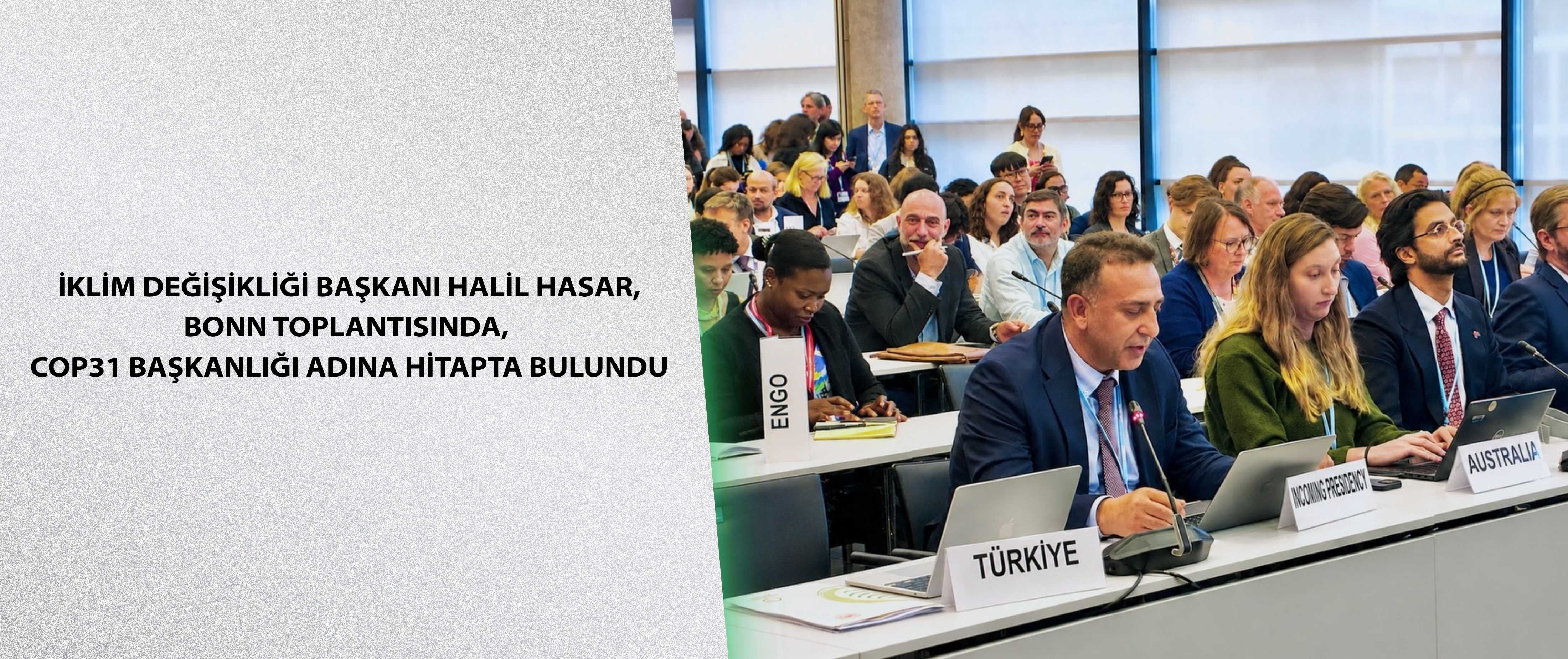 İklim Değişikliği Başkanı Halil Hasar, Bonn Toplantısında, COP31 Başkanlığı adına hitapta bulundu